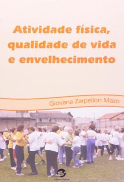 Picture of ATIVIDADE FISICA, QUALIDADE DE VIDA E ENVELHECIMENTO