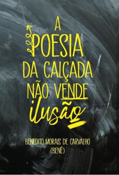 Picture of A POESIA DA CALCADA NAO VENDE ILUSAO