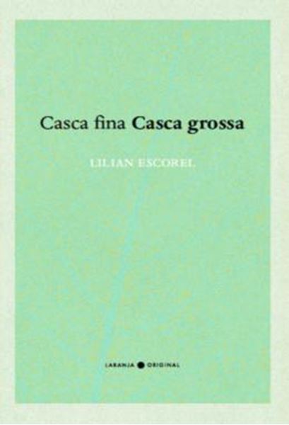 Picture of CASCA FINA CASCA GROSSA