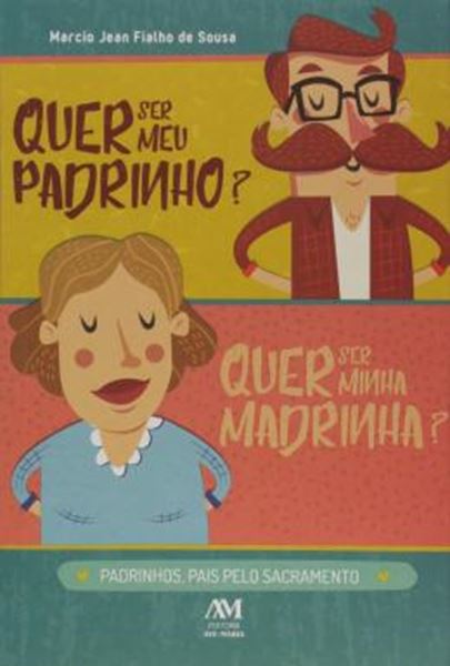 Picture of QUER SER MEU PADRINHO? QUER SER MINHA MADRINHA?