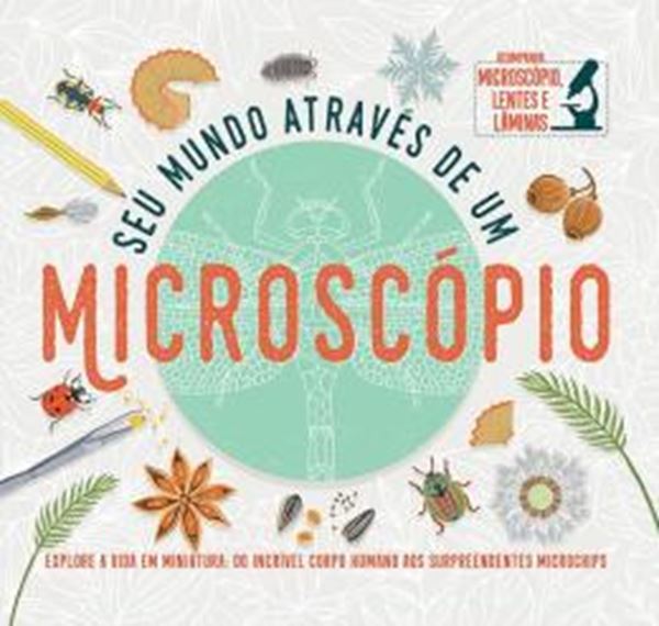 Picture of SEU MUNDO ATRAVES DE UM MICROSCOPIO