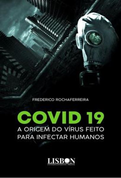 Picture of COVID 19 - A ORIGEM DO VIRUS FEITO PARA INFECTAR HUMANOS