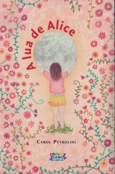Picture of A LUA DE ALICE - UMA HISTORIA SOBRE A PRIMEIRA MENSTRUACAO E CICLOS FEMININOS