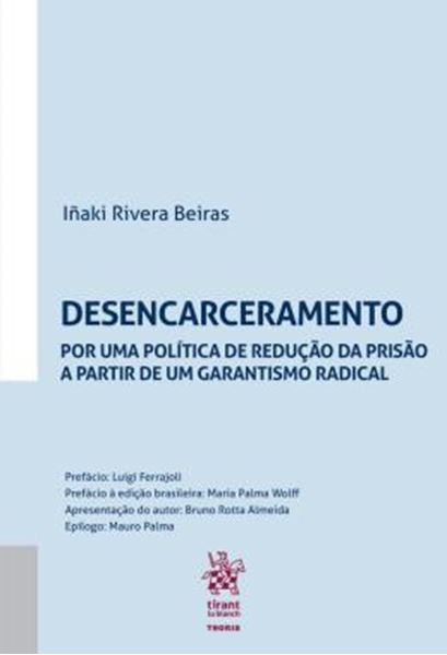 Picture of DESENCARCERAMENTO: POR UMA POLITICA DE REDUCAO DA PRISAO A PARTIR DE UM GARANTISMO RADICAL