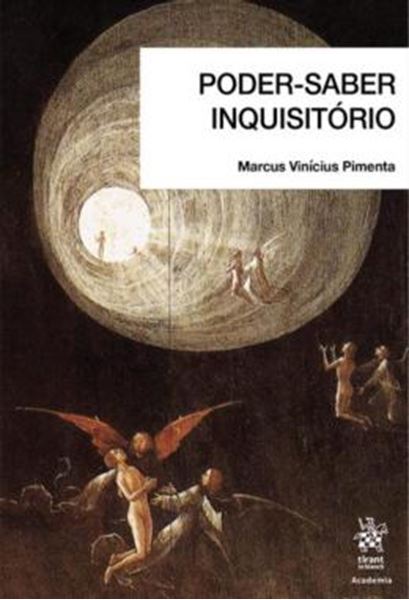 Picture of PODER-SABER INQUISITORIO - OBSERVACOES SOBRE O INQUERITO E A DISSONANCIA COGNITIVA
