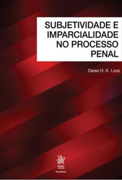 Picture of SUBJETIVIDADE E IMPARCIALIDADE NO PROCESSO PENAL