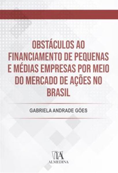Picture of OBSTACULOS AO FINANCIAMENTO DE PEQUENAS E MEDIAS EMPRESAS POR MEIO DO MERCADO DE ACOES NO BRASIL