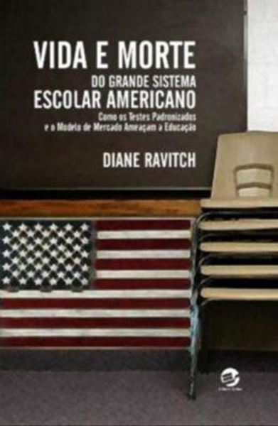 Picture of VIDA E MORTE DO GRANDE SISTEMA ESCOLAR AMERICANO