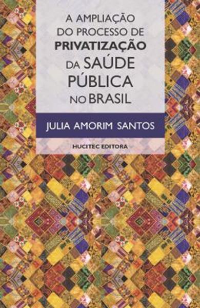 Picture of A AMPLIACAO DO PROCESSO DE PRIVATIZACAO DA SAUDE PUBLICA NO BRASIL