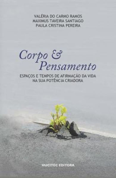 Picture of CORPO E PENSAMENTO: ESPACOS E TEMPOS DE AFIRMACAO DA VIDA NA SUA POTENCIA CRIADORA