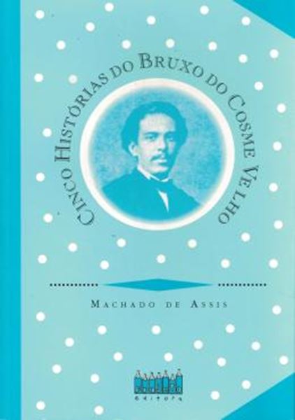 Picture of CINCO HISTORIAS DO BRUXO DO COSME VELHO - 7ª ED