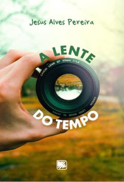 Picture of A LENTE DO TEMPO