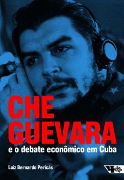Picture of CHE GUEVARA E O DEBATE ECONOMICO EM CUBA