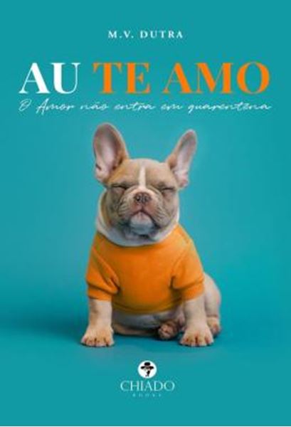 Picture of AU TE AMO - O AMOR NAO ENTRA EM QUARENTENA