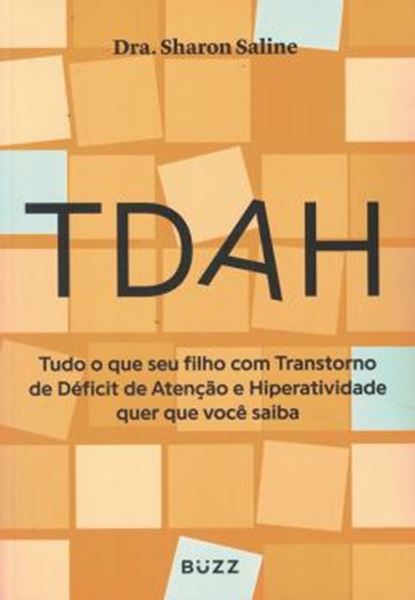 Picture of TDAH - TUDO O QUE SEU FILHO COM TRANSTORNO DE DEFICIT DE ATENCAO E HIPERATIVIDADE QUER QUE VOCE SAIBA