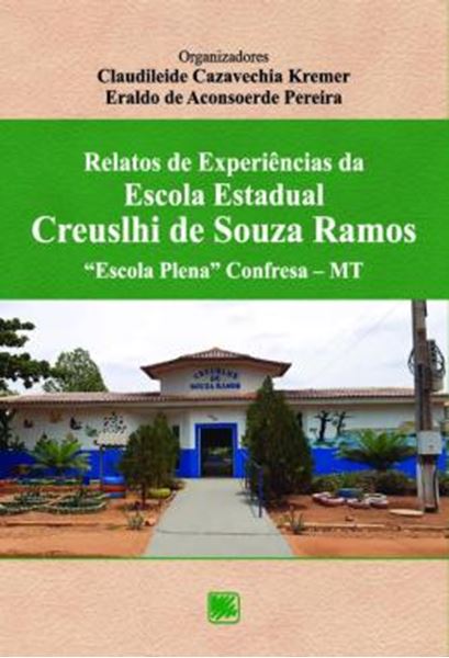 Picture of RELATOS DE EXPERIENCIAS DA ESCOLA ESTADUAL CREUSLHI DE SOUZA RAMOS - "ESCOLA PLENA" CONFRESA-MT