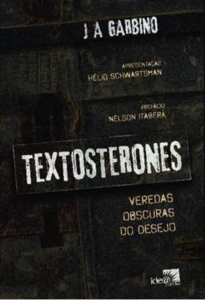 Picture of TEXTOSTERONES - VEREDAS OBSCURAS DO DESEJO