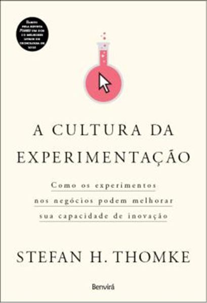 Picture of A CULTURA DA EXPERIMENTACAO - COMO OS EXPERIMENTOS NOS NEGOCIOS PODEM MELHORAR SUA CAPACIDADE DE INOVACAO