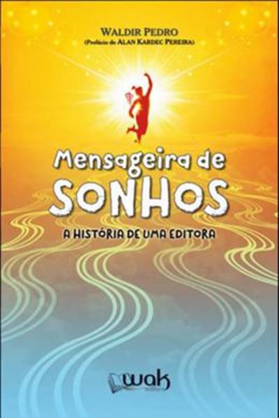 Picture of MENSAGEIRA DE SONHOS- A HISTORIA DE UMA EDITORA
