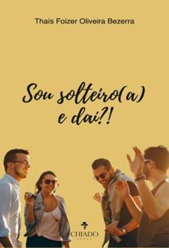 Imagem de SOU SOLTEIRO(A) E DAI?!