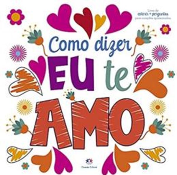 Picture of COMO DIZER EU TE AMO - LIVRO DE COLORIR E PERGUNTAS PARA CORACOES APAIXONADOS
