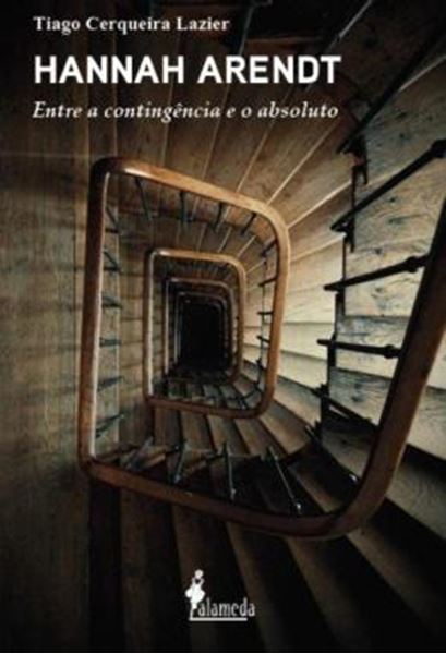 Picture of HANNAH ARENDT - ENTRE A CONTINGENCIA E O ABSOLUTO
