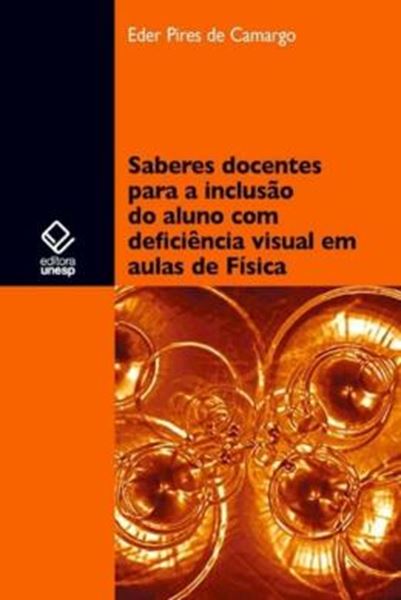 Picture of SABERES DOCENTES PARA A INCLUSAO DO ALUNO COM DEFICIENCIA VISUAL EM AULAS DE FISICA