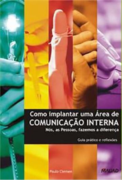 Picture of COMO IMPLANTAR UMA AREA DE COMUNICACAO INTERNA - NOS, AS PESSOAS, FAZEMOS A DIFERENCA