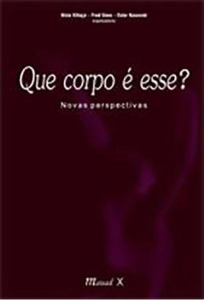 Picture of QUE CORPO E ESSE? - NOVAS PERSPECTIVAS