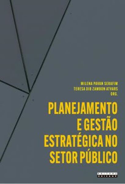 Picture of PLANEJAMENTO E GESTAO ESTRATEGICA NO SETOR PUBLICO - APLICACOES E REFLEXOES A PARTIR DA UNICAMP