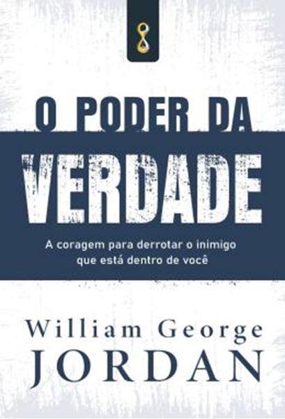 Picture of PODER DA VERDADE, O: A CORAGEM PARA DERROTAR O INIMIGA QUE ESTA DENTRO DE VOCE