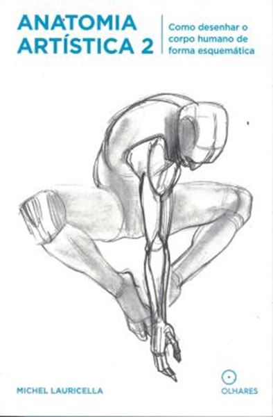 Picture of ANATOMIA ARTISTICA 2 - COMO DESENHAR O CORPO HUMANO DE FORMA ESQUEMATICA