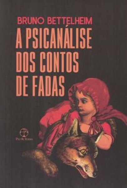 Picture of A PSICANALISE DOS CONTOS DE FADAS