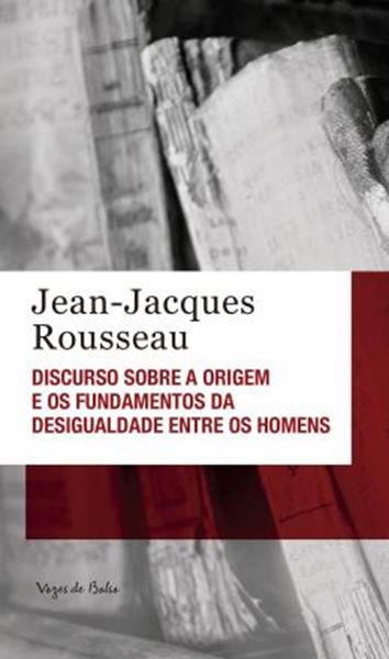 Picture of DISCURSO SOBRE A ORIGEM E OS FUNDAMENTOS DA DESIGUALDADE ENTRE OS HOMENS