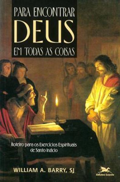 Picture of PARA ENCONTRAR DEUS EM TODAS AS COISAS