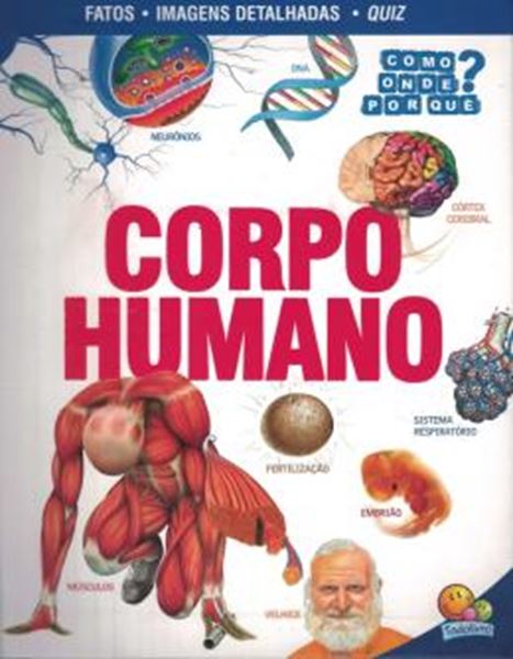 Picture of COMO? ONDE? POR QUE? - CORPO HUMANO