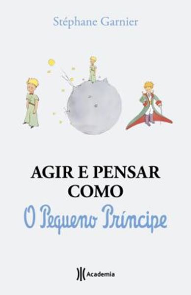 Picture of AGIR E PENSAR COMO O PEQUENO PRINCIPE