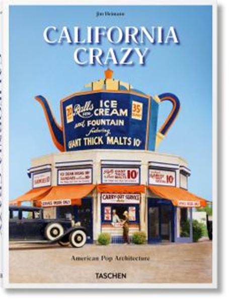Picture of CALIFORNIA CRAZY - AMERICAN POP ARCHITECTURE