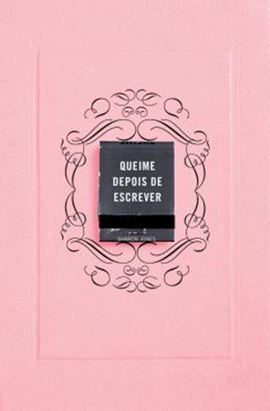 Picture of QUEIME DEPOIS DE ESCREVER (ROSA)