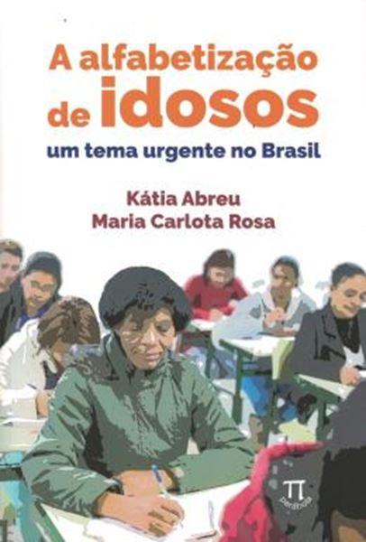 Picture of A ALFABETIZACAO DE IDOSOS - UM TEMA URGENTE NO BRASIL