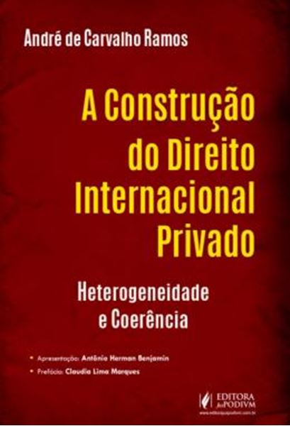 Picture of A CONSTRUCAO DO DIREITO INTERNACIONAL PRIVADO - HETEROGENEIDADE E COERENCIA