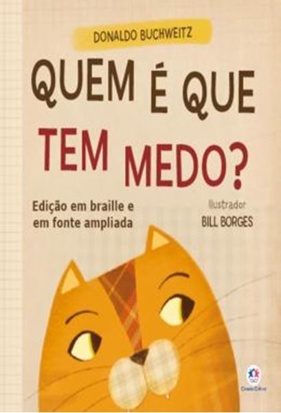 Picture of QUEM E QUE TEM MEDO? - EDICAO EM BRAILLE E FONTE AMPLIADA
