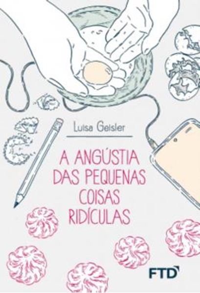 Picture of A ANGUSTIA DAS PEQUENAS COISAS RIDICULAS