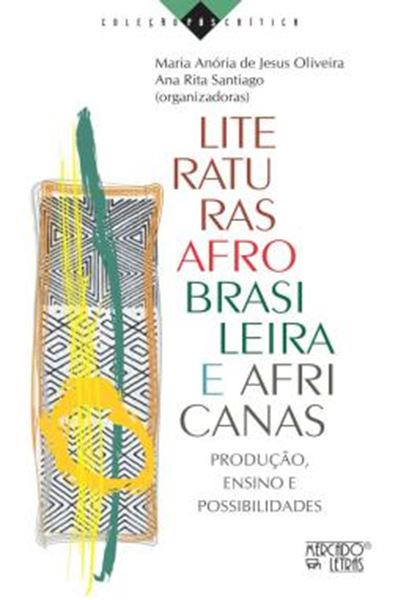 Picture of LITERATURAS AFRO-BRASILEIRA E AFRICANAS - PRODUCAO, ENSINO E POSSIBILIDADES