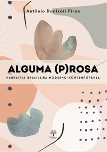 Picture of ALGUMA P(R)OSA NARRATIVA BRASILEIRA MODERNO-CONTEMPORANEA