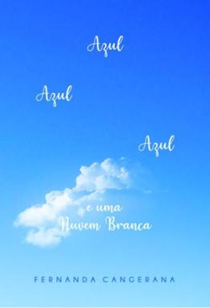 Picture of AZUL, AZUL, AZUL E UMA NUVEM BRANCA