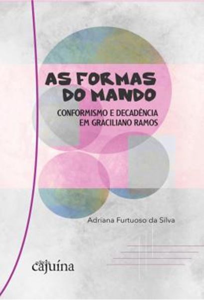 Picture of AS FORMAS DO MANDO: CONFORMISMO E DECADENCIA EM GRACILIANO RAMOS