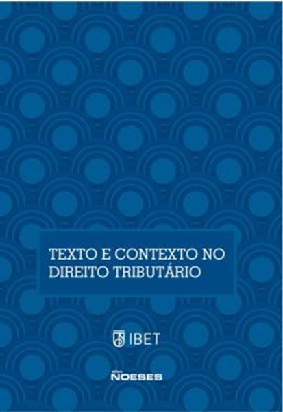 Picture of XVII CONGRESSO NACIONAL DE ESTUDOS TRIBUTARIOS: TEXTO E CONTEXTO NO DIREITO TRIBUTARIO
