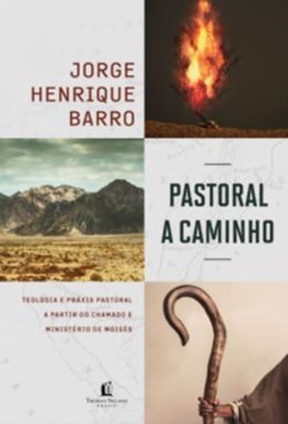 Picture of PASTORAL A CAMINHO: TEOLOGIA E PRAXIS PASTORAL A PATIR DO CHAMADO MINISTERIO DE MOISES