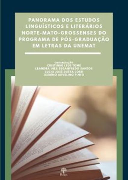 Picture of PANORAMA DOS ESTUDOS LINGUISTICOS E LITERARIOS NORTE-MATO-GROSSENSES DO PROGRAMA DE POS-GRATUACAO EM LETRAS DA UNEMAT